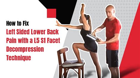 How to Fix Left Sided Lower Back Pain with a L5 S1 Facet Decompression Technique | Ed Paget ...