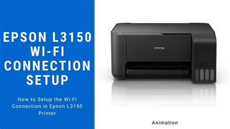 Epson L3150 Wi-Fi Connection Setup (Animation) | Kumar Janglu - YouTube