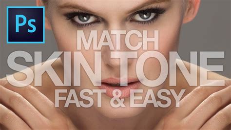 FAST & EASY Technique to EVEN OUT and MATCH SKIN TONE in PHOTOSHOP - YouTube