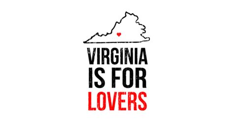 Virginia is for Lovers - Virginia Is For Lovers - T-Shirt | TeePublic