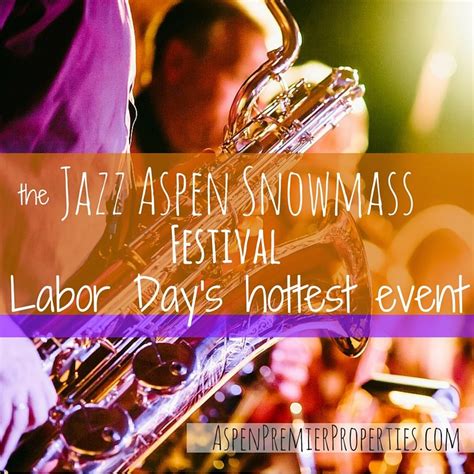 The Jazz Aspen Snowmass Festival: Labor Day’s Hottest Event - Real ...