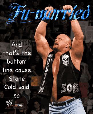 Stone Cold Steve Austin Quotes And Sayings. QuotesGram