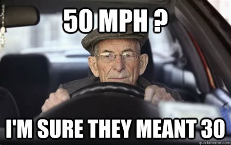 Old man driver memes | quickmeme