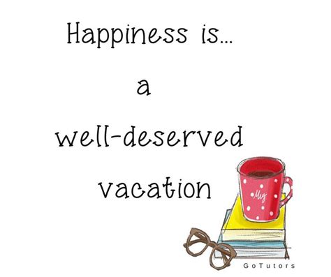 Happiness is a well deserved vacation / teacher quotes | Summer ...