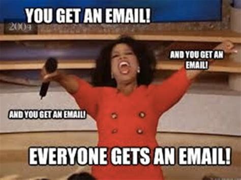 Everyone Gets Replies From Oprah, | E-mail Storms | Know Your Meme