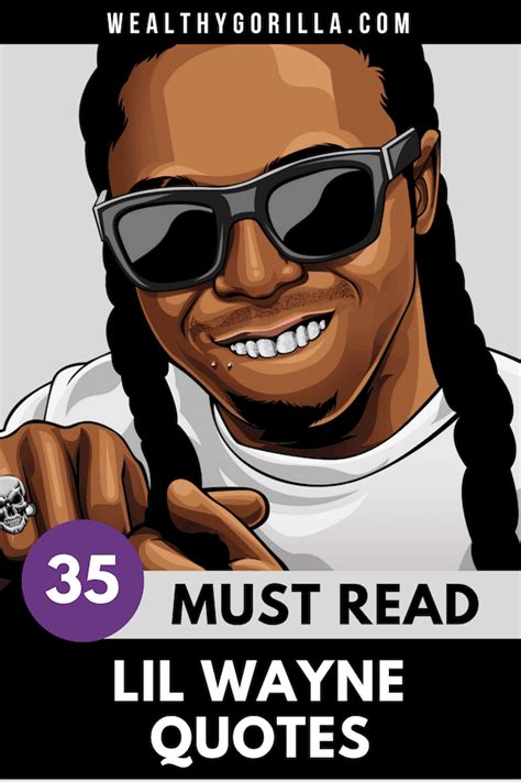 35 Surprisingly Motivational Lil Wayne Quotes (2024) | Wealthy Gorilla