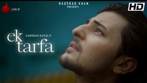 ||Ek Tarfa song|| ||Darshan Raval|| ||New song 2020|| - YouTube