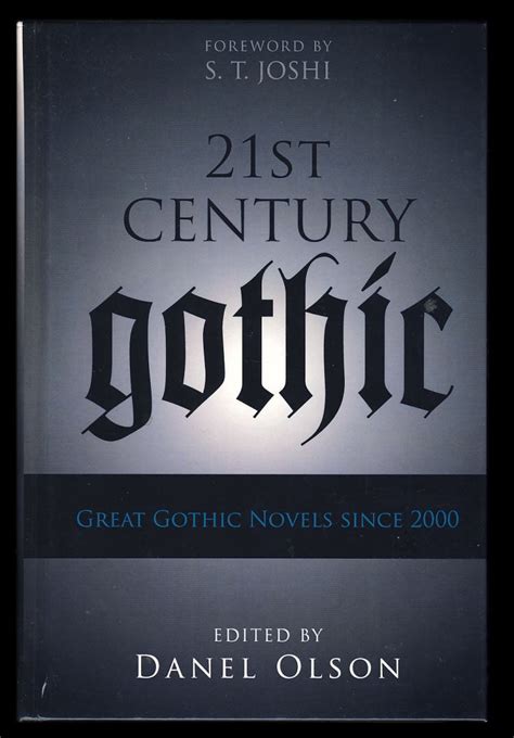 21st-Century Gothic: Great Gothic Novels Since 2000 | Danel Olson | First Edition