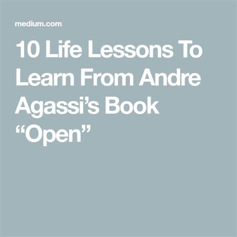 10 Life Lessons To Learn From Andre Agassi’s Book “Open” | Andre agassi ...