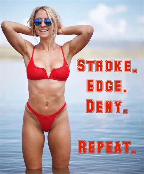 STROKE. EDGE. DENY. REPEAT - )