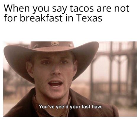 Y'all better not mess with Texas : r/memes