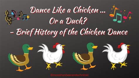 Dance Like a Chicken … Or a Duck? – Brief History of the Chicken Dance – More than Beer and ...