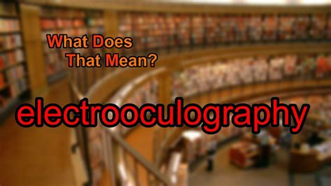 What does electrooculography mean? - YouTube