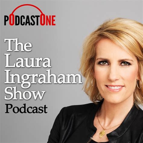 The Laura Ingraham Show Podcast | PodcastOne | All You Can Books | AllYouCanBooks.com