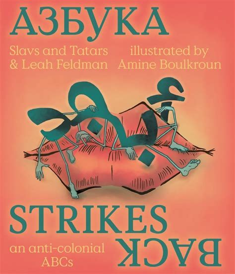 Slavs & Tatars: Azbuka Strikes Back - Leah Feldman, Slavs and Tatars (Eds.) - Verlag der ...