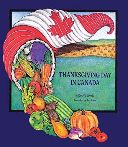 Thanksgiving Day in Canada. In 1957, Parliament proclaimed "A Day of ...