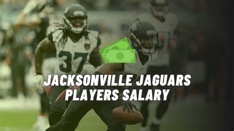 Jacksonville Jaguars Players Salary Cap 2022