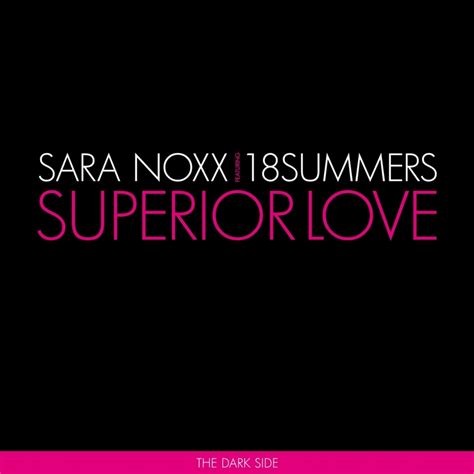 Sara Noxx, 18 Summers - Superior Love (2009) :: maniadb.com