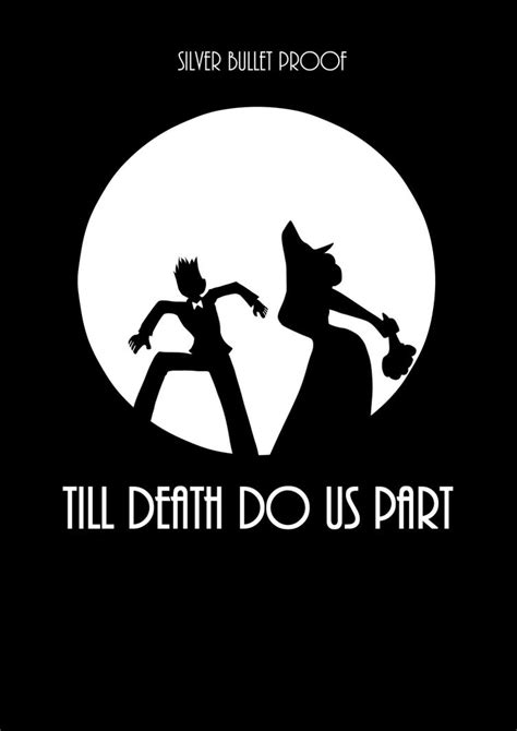 Till Death Do Us Part by SilverBulletProof on DeviantArt