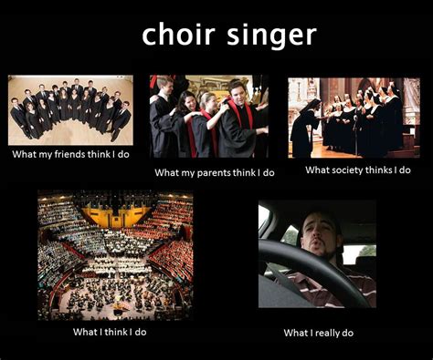 [Image - 252292] | What People Think I Do / What I Really Do | Music humor, Choir humor, Music jokes