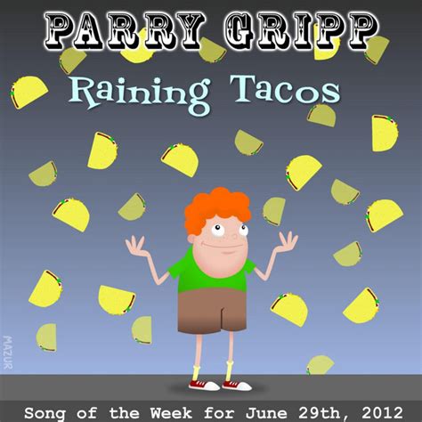 Raining Tacos - song and lyrics by Parry Gripp | Spotify