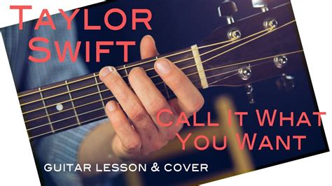 Taylor Swift - Call It What You Want GUITAR LESSON w TAB /GUITAR ...