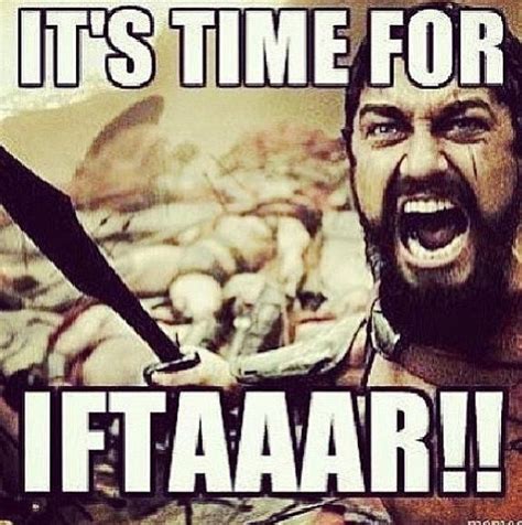 It's time for IFTAR!!! | Funny memes, Ramadan, Memes