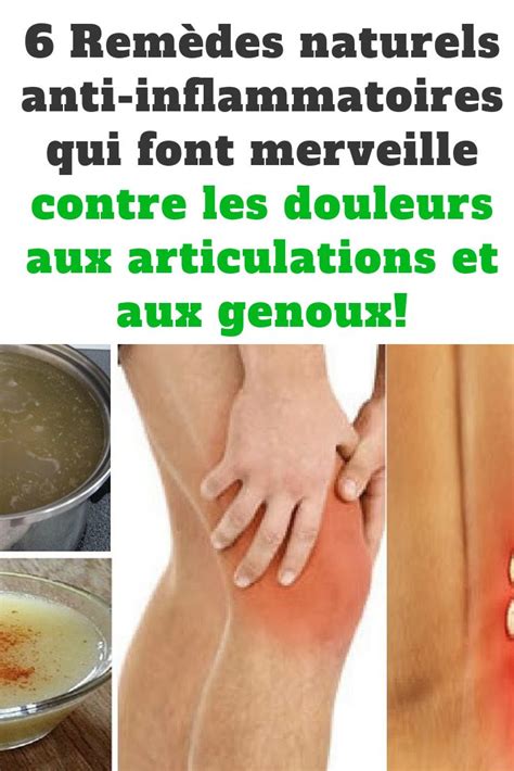 6 Remèdes naturels anti-inflammatoires qui font merveille contre les douleurs aux articulations ...