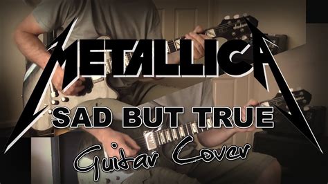 Metallica - Sad But True Guitar Cover - YouTube