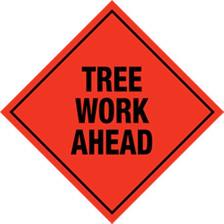 Tree Work Ahead Sign | Carlton Industries