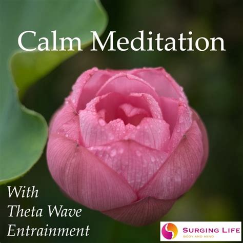 Calm Guided Meditation With Optional Theta Wave Music – The SurgingLife ...