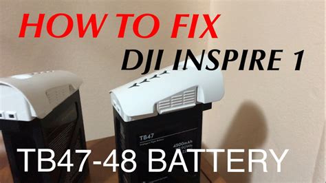 HOW TO FIX A DEAD TB47 - TB48 | DJI INSPIRE 1 BATTERY - YouTube