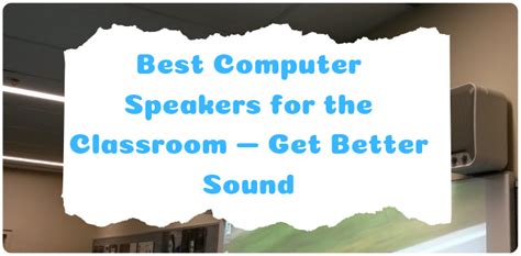 👩‍🏫 9 Best Computer Speakers for Classroom Teachers 🔊