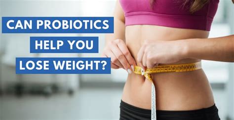 Should You Use Probiotics For Weight Loss?