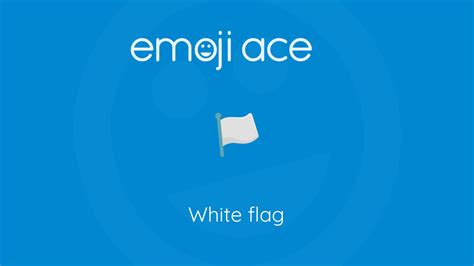 🏳 White flag - Emoji Ace