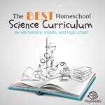 The Best Homeschool Science Curriculum