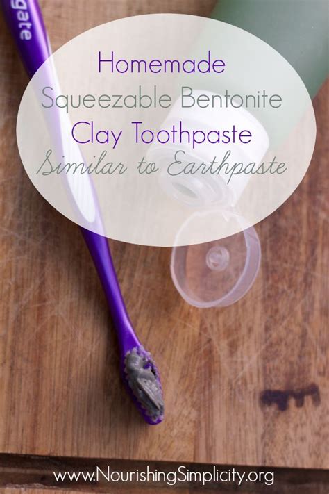 Homemade Squeezable Bentonite Clay Toothpaste - Nourishing Simplicity ...