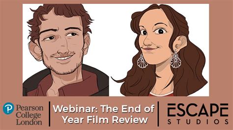 "The End of Year Film Review" by Pearson College and Escape Studios