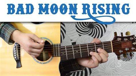 Bad Moon Rising - CCR | Easy Guitar Lesson, Basic Chords and Strumming ...