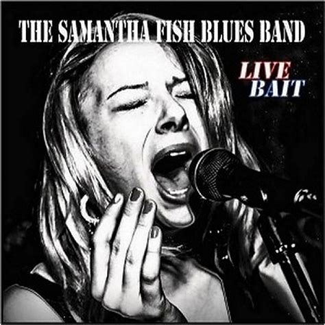 Music Collection: The Samantha Fish Blues Band - Live Bait (2009) (Lossless) | Samantha, Blues, Fish