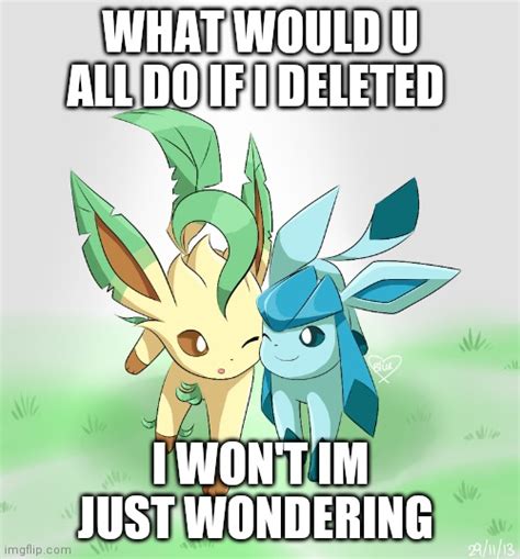 Image tagged in leafeon x glaceon - Imgflip