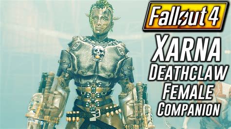 Fallout 4 - XARNA FEMALE DEATHCLAW MUTANT - Tough Female Deathclaw Mutant Companion Mod - YouTube