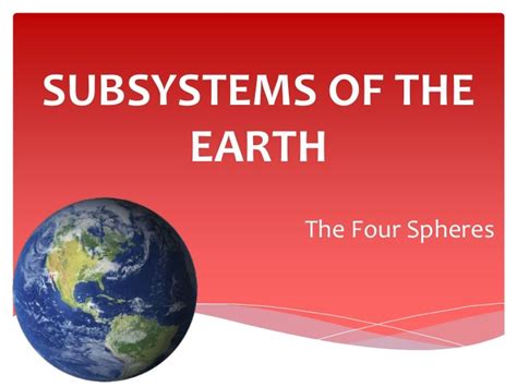 Subsystems of the Earth