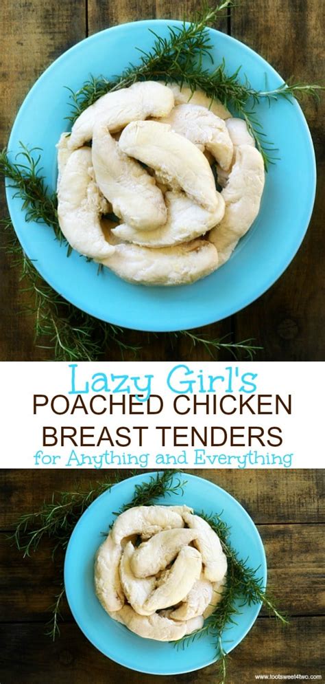 Poached Chicken Breast Tenders - Toot Sweet 4 Two