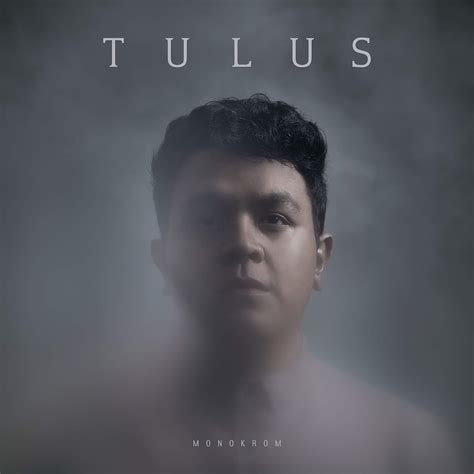 Tulus - Monokrom Album Download (2016) [Free iTunes) - Cari iTunes