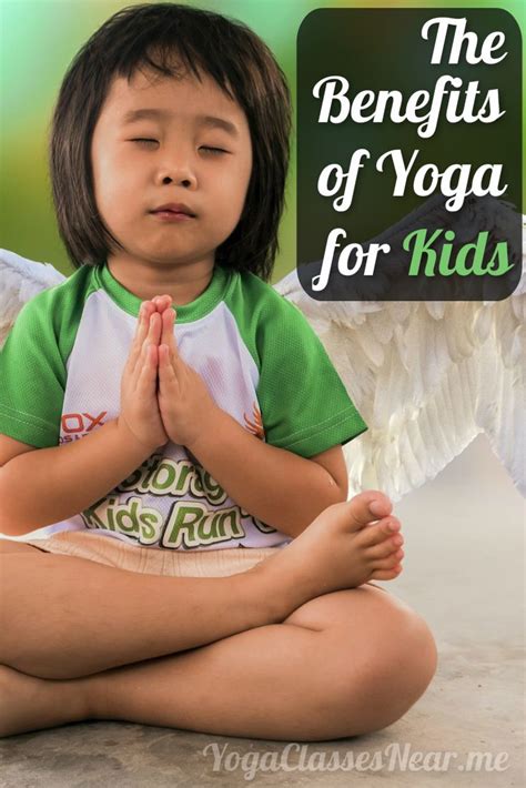 The Benefits of Yoga for Kids | YogaClassesNear.me | Yoga for kids, Yoga benefits, Kids yoga classes