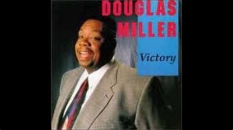 Douglas Miller My Soul Has Been Anchored - YouTube