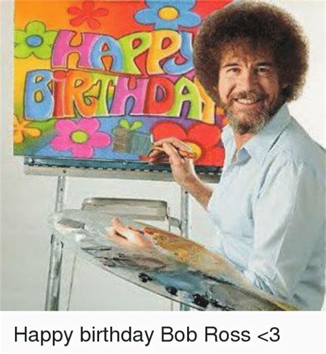 Bob Ross Birthday Card Happy Birthday Artist Www Pixshark Com Images ...