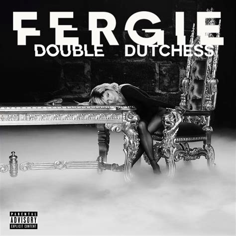 Dream Chaser: Fergie - Double Dutchess