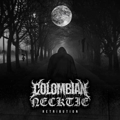 Colombian Necktie - Retribution (2019) at The Last Disaster